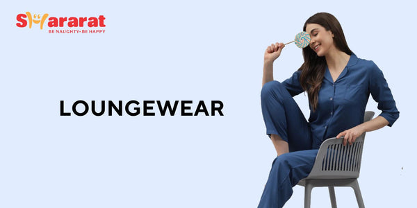 Loungewear, the new fashion trend. - Shararat.in
