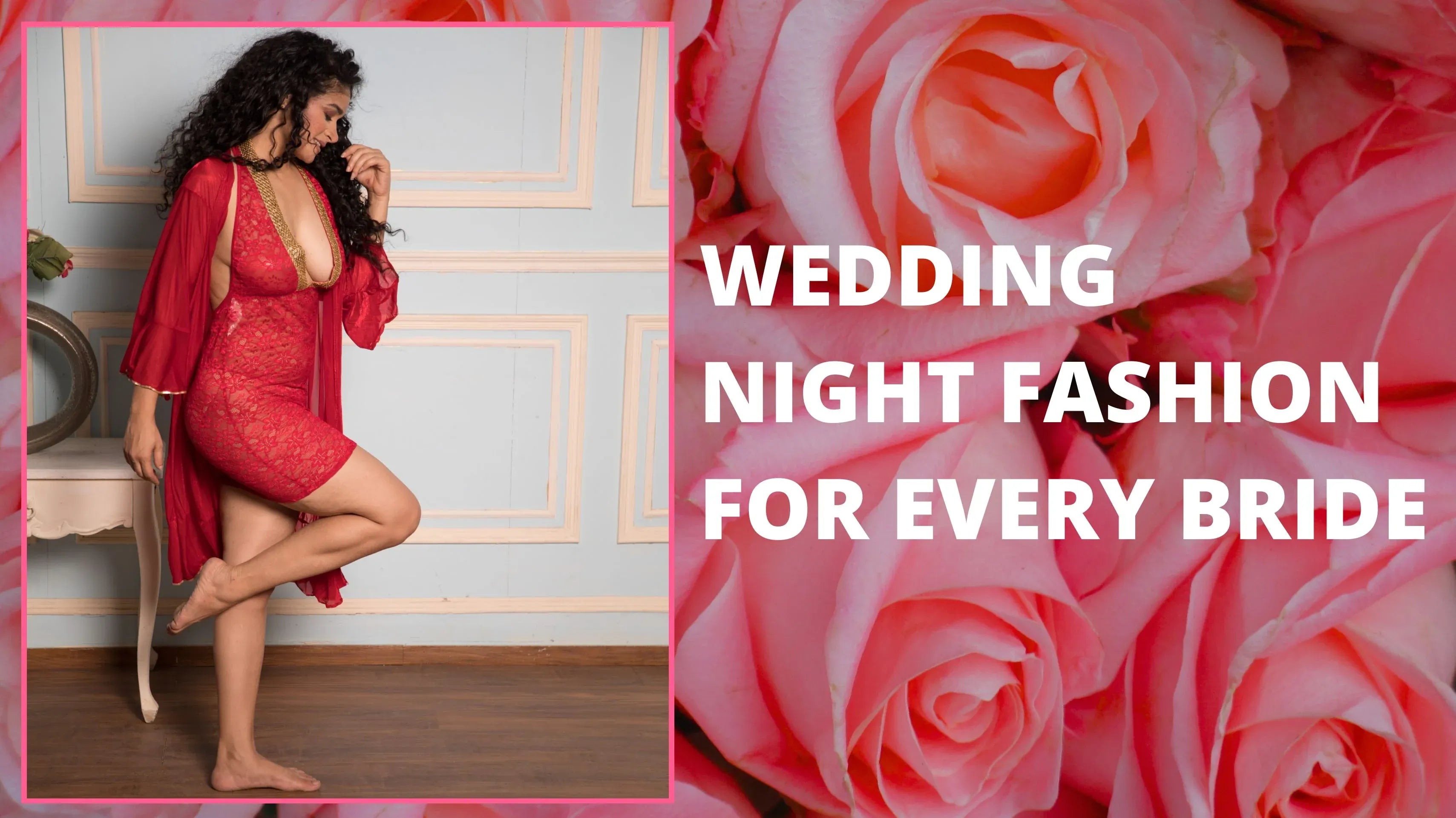 Wedding Night Glam: Secrets to Stunning Hot Nighties and Happily Ever Afters!