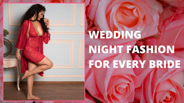Hot Nighties and Happily Ever Afters: Unlocking the Secrets to Stunning Wedding Night Fashion!